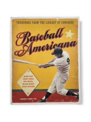 Baseball Americana: Treasures from the Library of Congress Katz, Ceresi, Michel